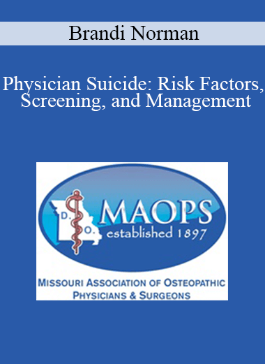 Brandi Norman - Physician Suicide: Risk Factors