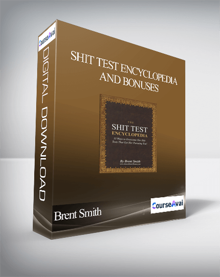 Brent Smith - Shit Test Encyclopedia and Bonuses