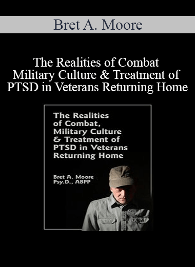Bret A. Moore - The Realities of Combat