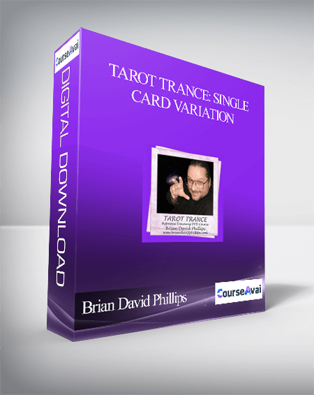 Brian David Phillips - Tarot Trance: Single Card Variation