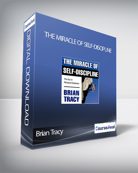Brian Tracy - The Miracle of Self-Discipline
