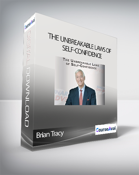 Brian Tracy - The Unbreakable Laws of Self-Confidence