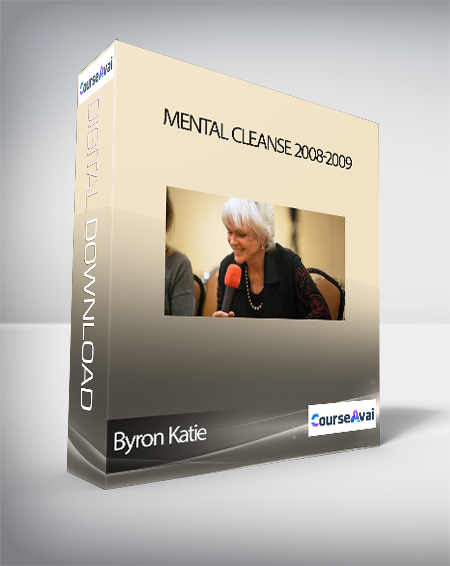 Byron Katie - Mental Cleanse 2008-2009