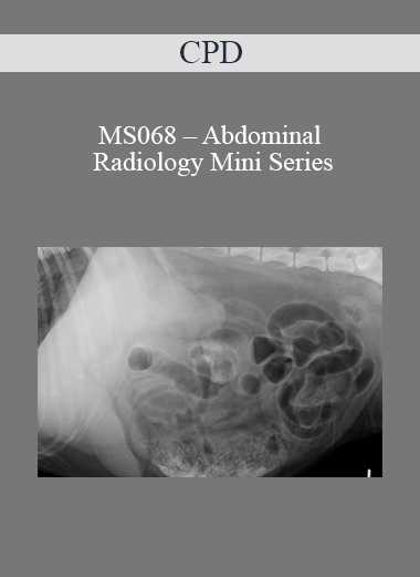 CPD - MS068 – Abdominal Radiology Mini Series