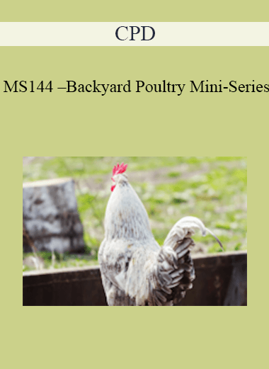 CPD - MS144 – Backyard Poultry Mini-Series