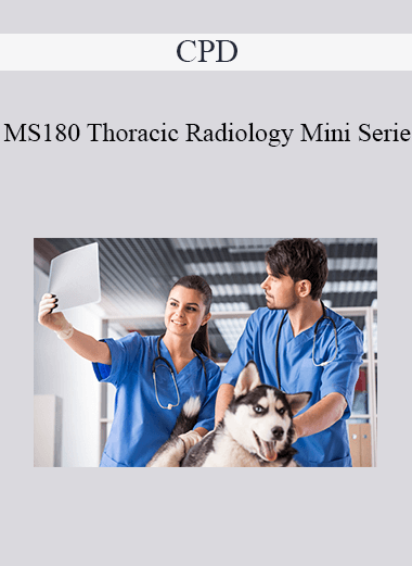 CPD - MS180 Thoracic Radiology Mini Series