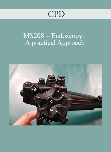 CPD - MS208 – Endoscopy- A practical Approach