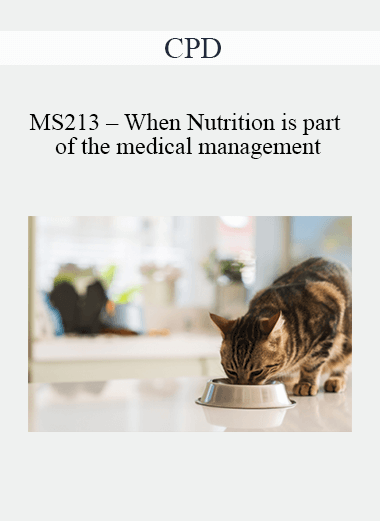 CPD - MS213 – When Nutrition is part of the medical management