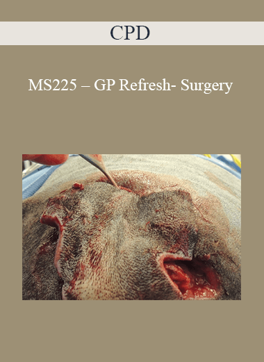 CPD - MS225 – GP Refresh- Surgery