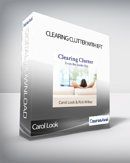 Carol Look - Clearing Clutter with EFT