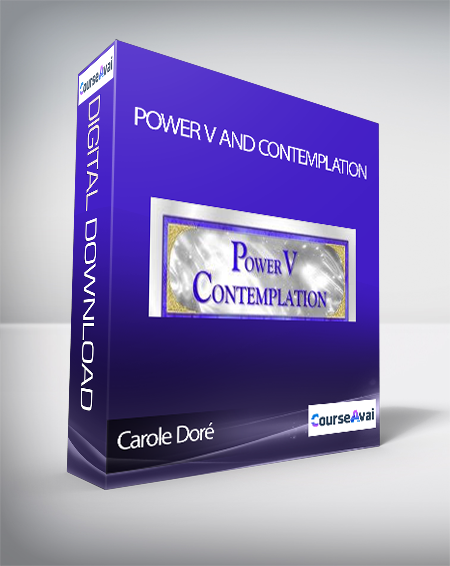 Carole Doré: Power V and Contemplation