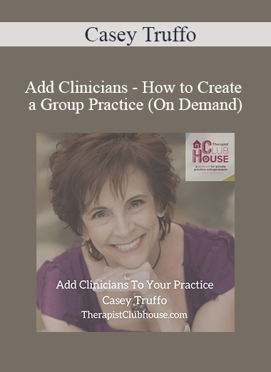 Casey Truffo - Add Clinicians - How to Create a Group Practice (On Demand)