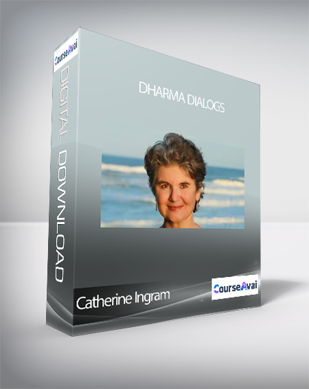 Catherine Ingram - Dharma Dialogs