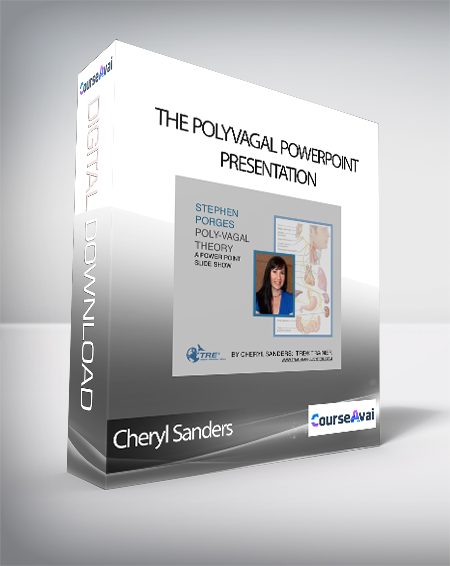 Cheryl Sanders - The Polyvagal Powerpoint Presentation