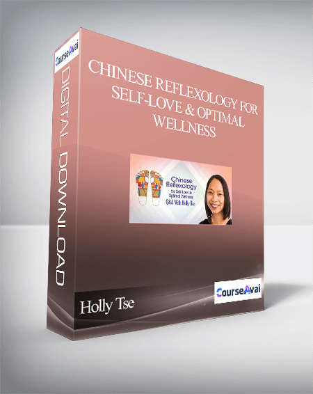 Chinese Reflexology for Self-Love & Optimal Wellness With Holly Tse