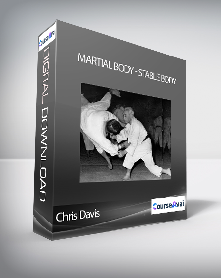 Chris Davis - Martial Body - Stable Body