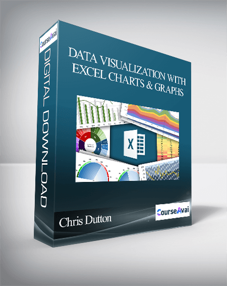 Chris Dutton - DATA VISUALIZATION WITH EXCEL CHARTS & GRAPHS