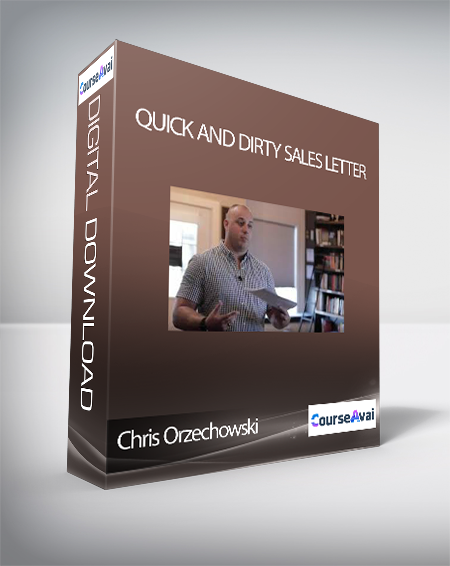 Chris Orzechowski – Quick And Dirty Sales Letter