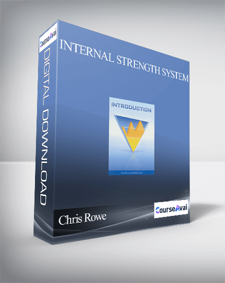 Chris Rowe - Internal Strength System