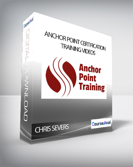 Chris Severs - Anchor Point Certification Training Videos