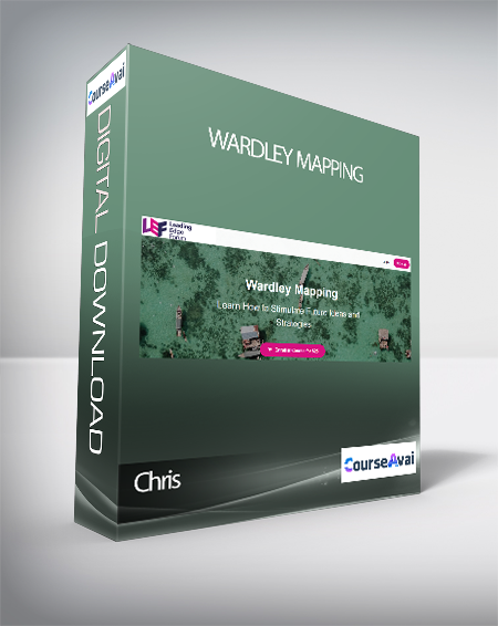 Chris - Wardley Mapping
