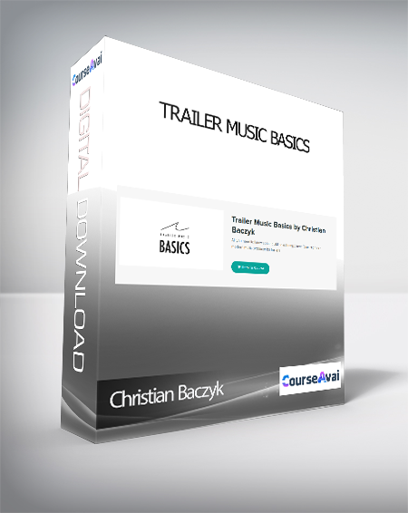 Christian Baczyk - Trailer Music Basics