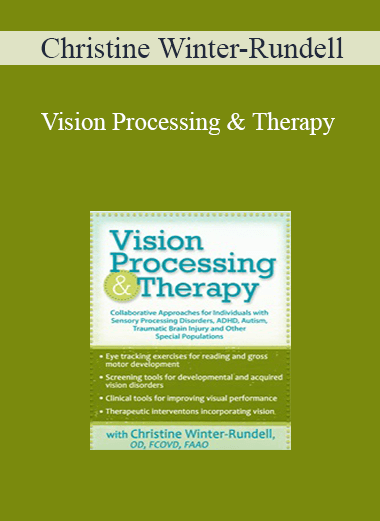 Christine Winter-Rundell - Vision Processing & Therapy: Collaborative Approaches for Individuals with Sensory Processing Disorders