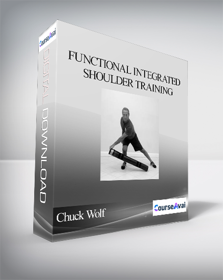 Chuck Wolf - Functional Integrated Shoulder Training