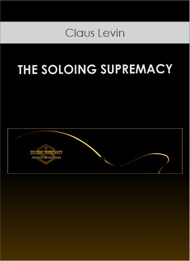 Claus Levin - THE SOLOING SUPREMACY