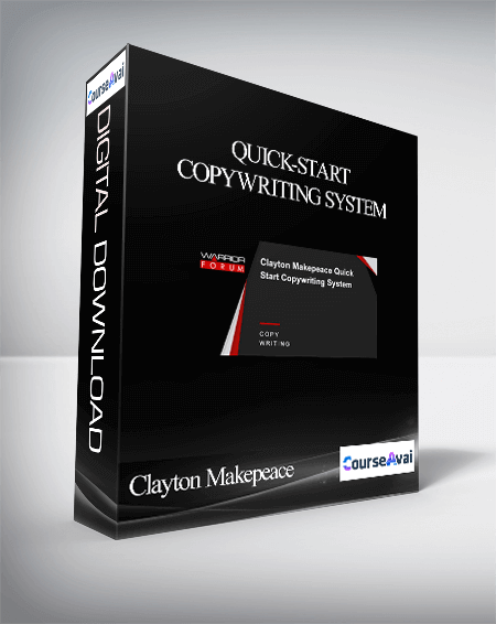 Clayton Makepeace - Quick-Start Copywriting System