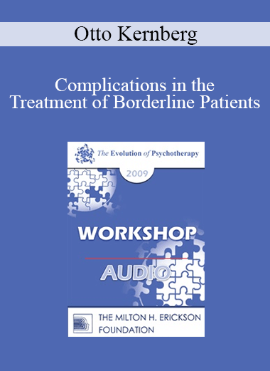 [Audio] EP09 Workshop 25 - Complications in the Treatment of Borderline Patients - Otto Kernberg