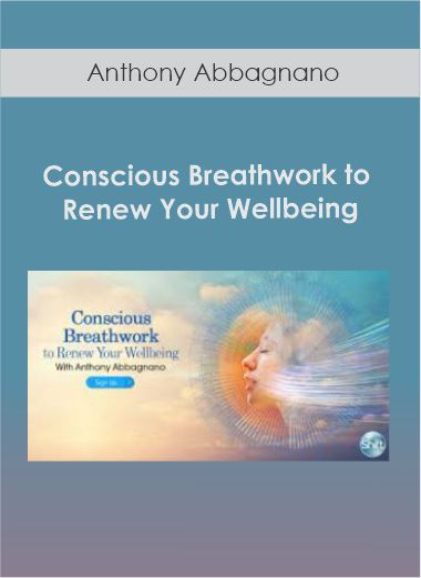 Conscious Breathwork to Renew Your Wellbeing With Anthony Abbagnano
