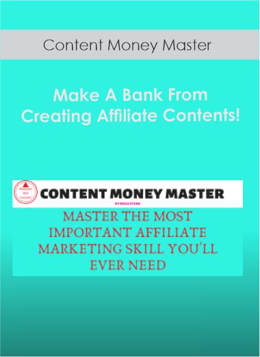 Content Money Master - Make A Bank From Creating Affiliate Contents!