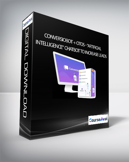 ConversioBot + OTOs - “Artificial Intelligence” Chatbot to Increase Leads