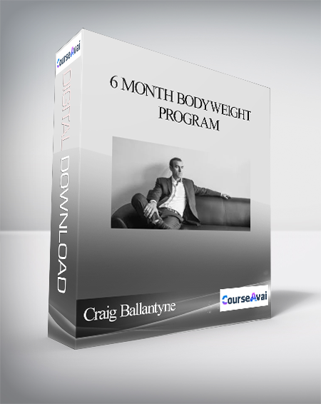 Craig Ballantyne - 6 Month Bodyweight Program