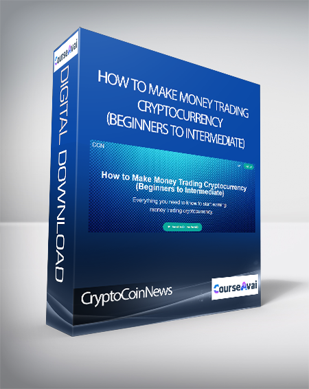 CryptoCoinNews - How to Make Money Trading Cryptocurrency (Beginners to Intermediate)