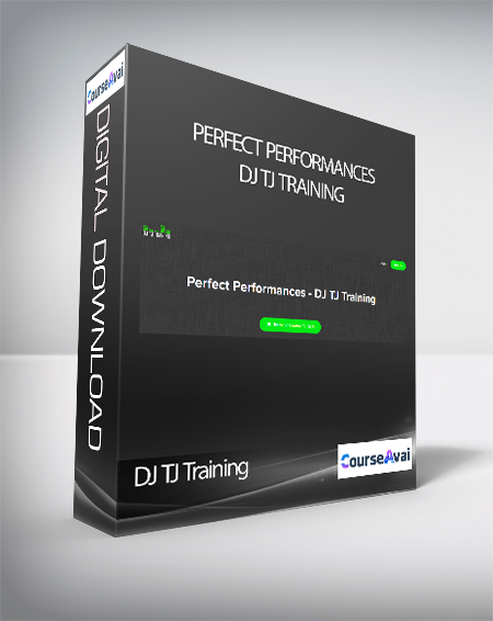 DJ TJ Training - Perfect Performances - DJ TJ Training