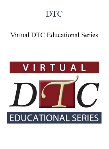 DTC - Virtual DTC Educational Series: July 21