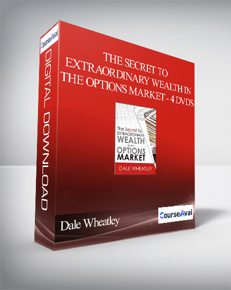Dale Wheatley - The Secret to Extraordinary Wealth in the Options Market - 4 DVDs