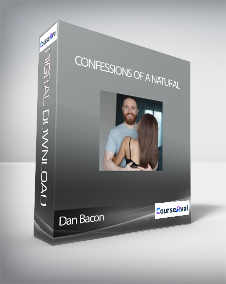 Dan Bacon - Confessions of a Natural