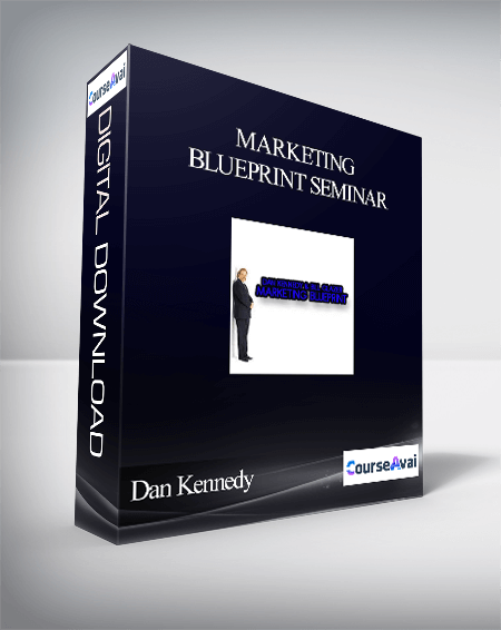 Dan Kennedy & Bill Glazer – Marketing Blueprint Seminar
