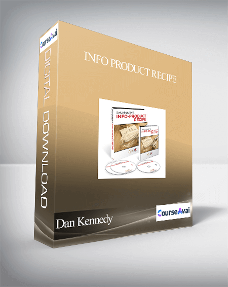 Dan Kennedy - Info Product Recipe