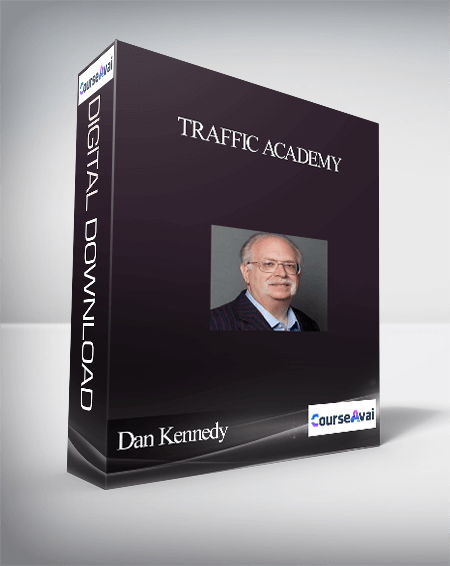 Dan Kennedy - Traffic Academy