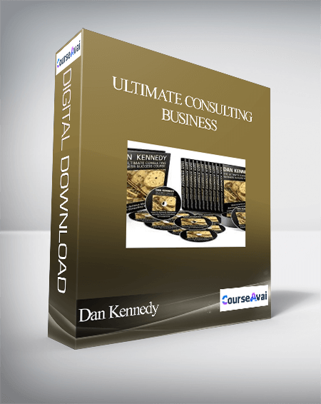 Dan Kennedy - Ultimate Consulting Business