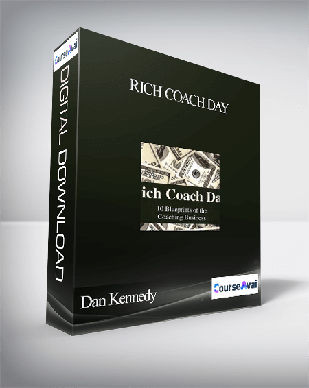 Dan Kennedy – Rich Coach Day