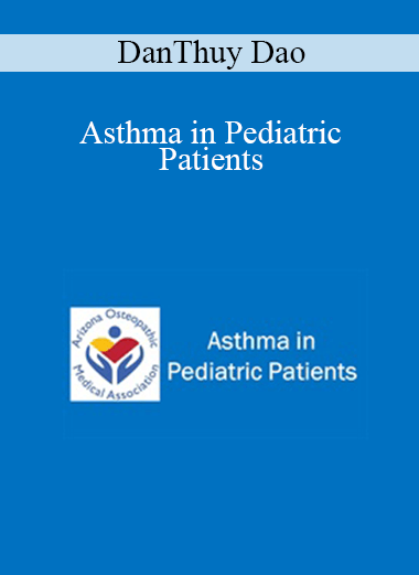 DanThuy Dao - Asthma in Pediatric Patients