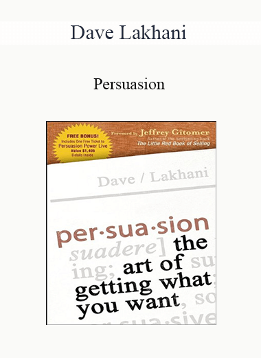 Dave Lakhani - Persuasion