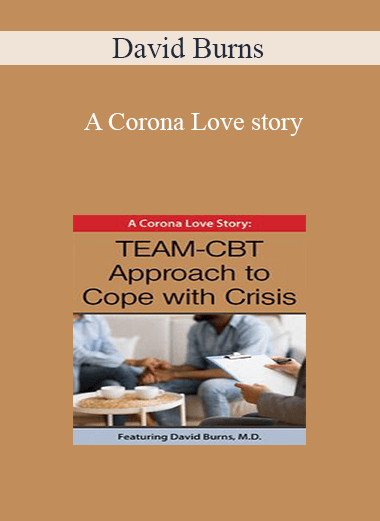 David Burns - A Corona Love story: TEAM-CBT Approach to Cope with Crisis