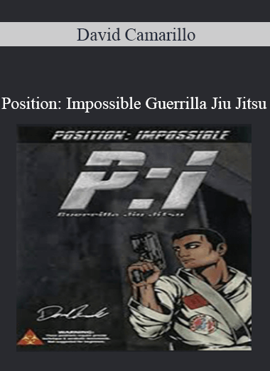 David Camarillo – Position: Impossible Guerrilla Jiu Jitsu