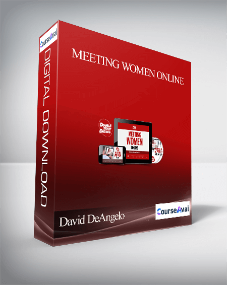 David DeAngelo - Meeting Women Online